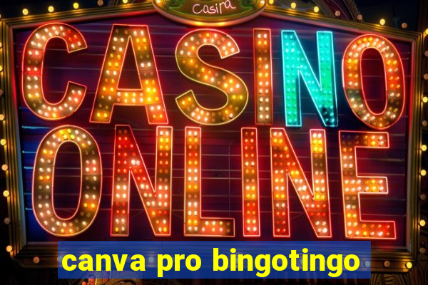 canva pro bingotingo